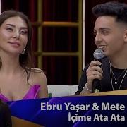 Ebru Yaşar Mete Karagöz İÇİME ATA ATA