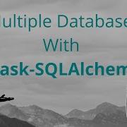 How To Use Multiple Databases With Flask SQLAlchemy Sqlalchemy Binds Flask Sqlalchemy