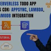 Build A Serverless TODO App With AWS CDK AppSync Lambda And DynamoDB Integration