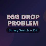 Egg Drop Problem Dynamic Programming Binary Search Visualized