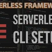 Serverless Framework Introduction And CLI Setup 03