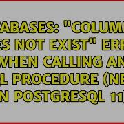 Databases Column Does Not Exist Error When Calling An SQL Procedure New In PostgreSQL 11
