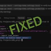ModuleNotFoundError No Module Named Dotenv SOLVED