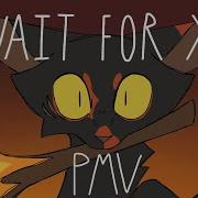 I Wait For You WARRIOR OC PMV