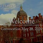 Johns Hopkins University School Of Medicine 2020 Virtual Convocation Welcome