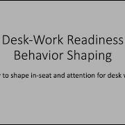 Shaping Behavior For Desk Work