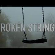 Broken Strings Trailer