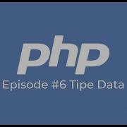 Mengenal PHP 6 Tipe Data