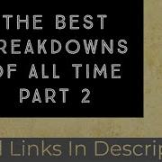 Best Breakdowns Of All Time Part 2 2020