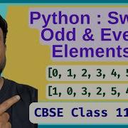 Swap Odd Even Index Elements In Python Lists Python For Beginners CBSE Class 11 12