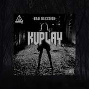 Kuplay Bad Decision Original Mix Elektroshok Records