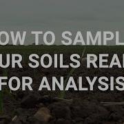 How To Sample Your Soils Ready For Analysis