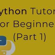 Python Tutorial For Beginners 2019 Part 1