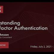 Understanding Multi Factor Authentication Webinar