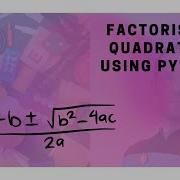 Factorising Quadratics Using Python