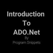 Introduction To ADO Net