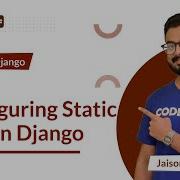 Configuring Static Files In Django Build With Django CodeChef Learn Series