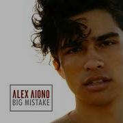 Alex Aiono Big Mistake Radio Disney Version