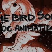 The Bird Song OC Animatic