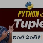 Tuple In Python Python Tuple In Telugu Tuple Operations In Python Python In Telugu