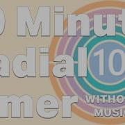 10 Minute Timer Radial Timer Without Music