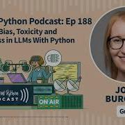 Measuring Bias Toxicity And Truthfulness In LLMs With Python Real Python Podcast 188