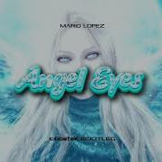 Mario Lopez Angel Eyes CIOOSTEK BOOTLEG