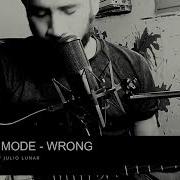Depeche Mode Wrong Acoustic Cover By Julio Lunar
