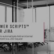 How To Automatically Add An Internal Comment To A JSD Request Using Power Scripts For Jira