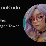 LeetCode 799 Champagne Tower Daily LeetCode Day 45 365 Simulation DP C Solution