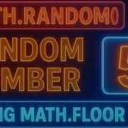 JavaScript Math Random Math Floor Generate Random Numbers In JS Full Explanation