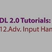 SDL 2 0 Tutorials 12 Adding Advanced Input Handling To Our Framework