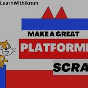 Code A Platformer Game Scratch Tutorial