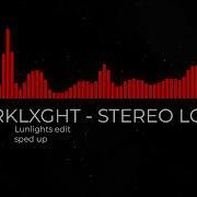 DVRKLXGHT STEREO LOVE 2