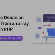 How To Delete An Element From An Array In PHP Php Proble Solve Php Interview 2023 Code Camp Bd