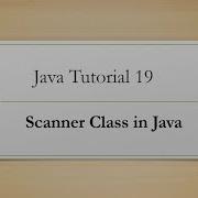Java Tutorial 19 Scanner Class