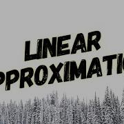 Linear Approximation