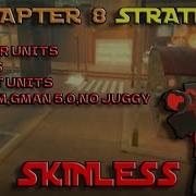 CHEAPEST CHAPTER 8 STRAT SKINLESS NO SILVER UNITS NO EVENT UNITS SKIBI DEFENSE