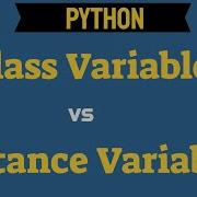 Python Class Variables Vs Instance Variables Video 248