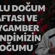 Kutlu Doğum Haftası Ve Peygamber Efendimizin Doğumu Abdurrahman Büyükkörükçü Hoca 29 04 2011