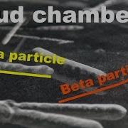 How Does A Diffusion Cloud Chamber Work