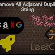 1047 Remove All Adjacent Duplicates In String Easy Level Interview Question Full Explanation