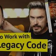 How To Work With Legacy Code