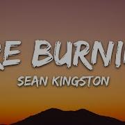 Sean Kingston Fire Burning Lyrics