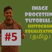 BASIC IMAGE PROCESSING TUTORIAL IN TAMIL 5 HISTOGRAM EQUALIZATION