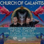 One Wave Church Of Galantis Virtual Concert Special Encore