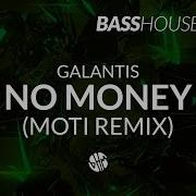 Galantis No Money MOTi Remix