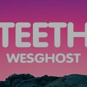 WesGhost Diggy Graves TEETH Lyrics