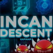 4K Incandescent By Kapinapi More Extreme Demon Geometry Dash 2 11