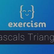 Exercism Pascals Triangle